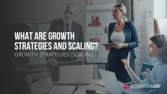 Growth Strategies (Scaling)